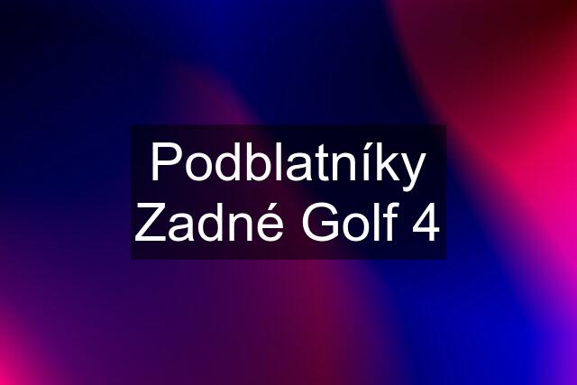 Podblatníky Zadné Golf 4