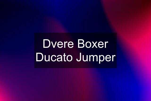 Dvere Boxer Ducato Jumper