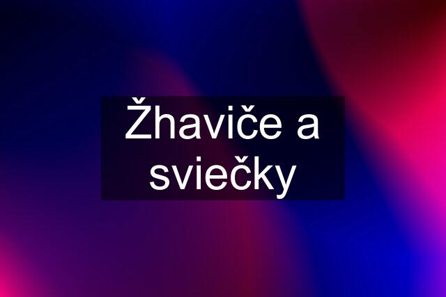 Žhaviče a sviečky