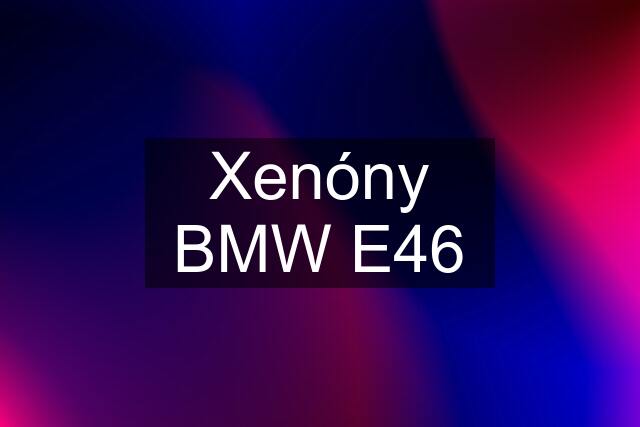 Xenóny BMW E46