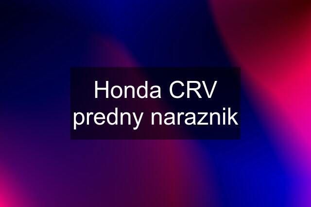 Honda CRV predny naraznik