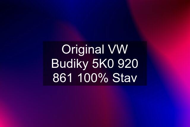 Original VW Budiky 5K0 % Stav