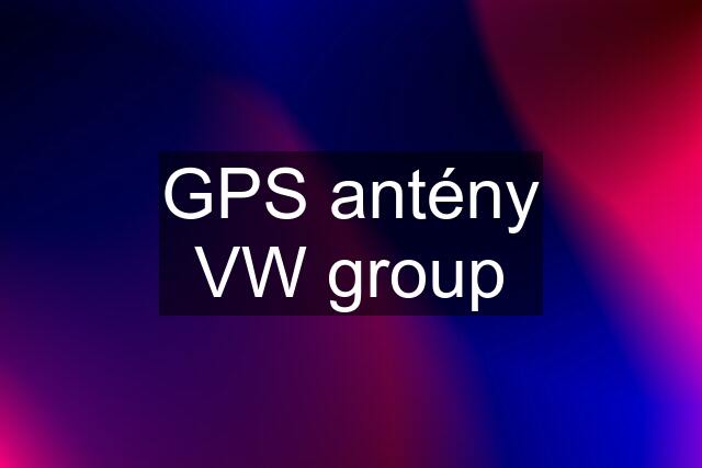 GPS antény VW group
