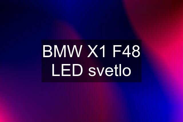 BMW X1 F48 LED svetlo