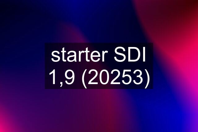 starter SDI 1,9 (20253)