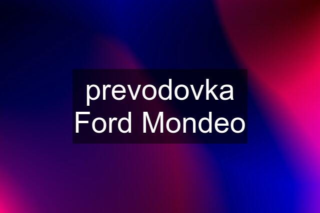 prevodovka Ford Mondeo