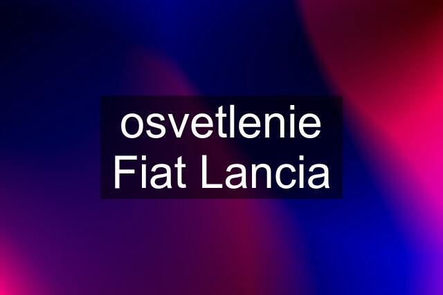 osvetlenie Fiat Lancia