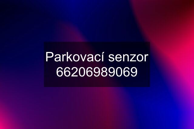 Parkovací senzor 66206989069