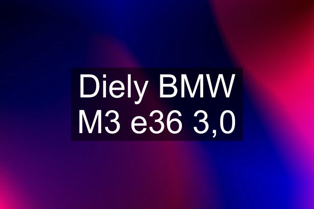 Diely BMW M3 e36 3,0