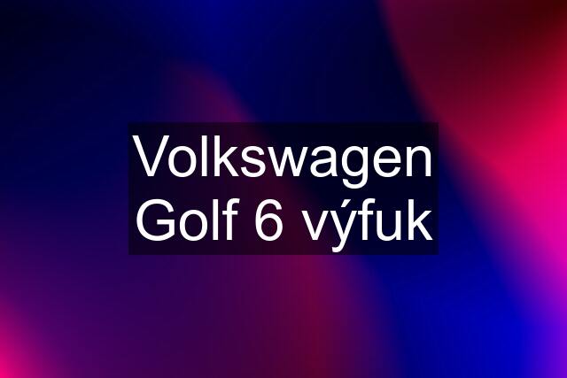 Volkswagen Golf 6 výfuk