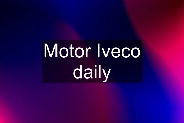 Motor Iveco daily