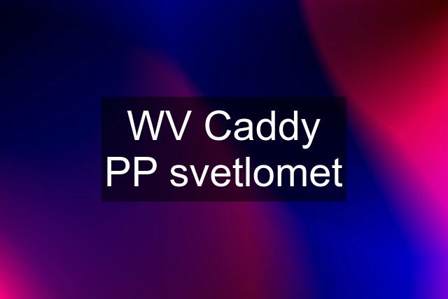 WV Caddy PP svetlomet