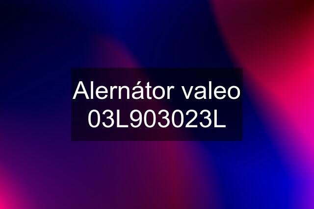 Alernátor valeo 03L903023L