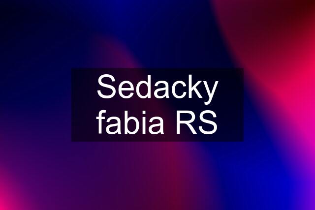 Sedacky fabia RS