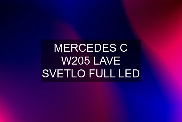 MERCEDES C W205 LAVE SVETLO FULL LED