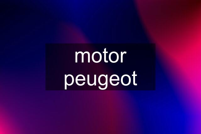 motor peugeot