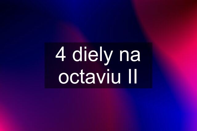 4 diely na octaviu II