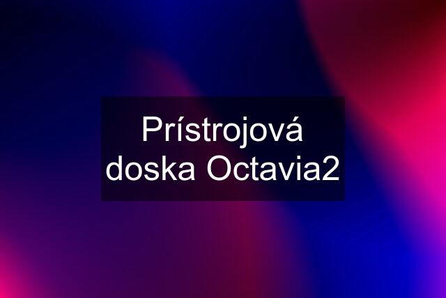 Prístrojová doska Octavia2