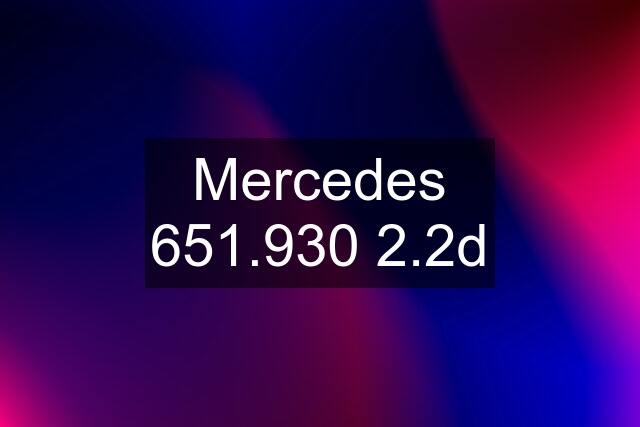 Mercedes 651.930 2.2d