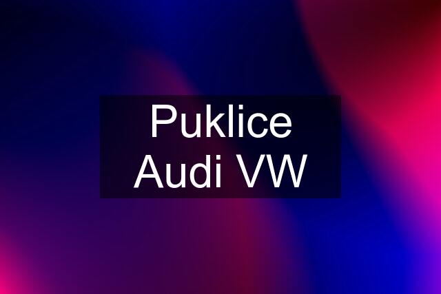 Puklice Audi VW