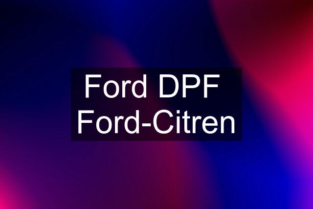 Ford DPF  Ford-Citren