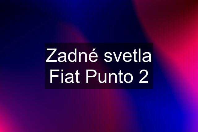 Zadné svetla Fiat Punto 2