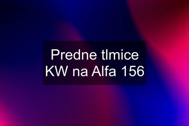 Predne tlmice KW na Alfa 156