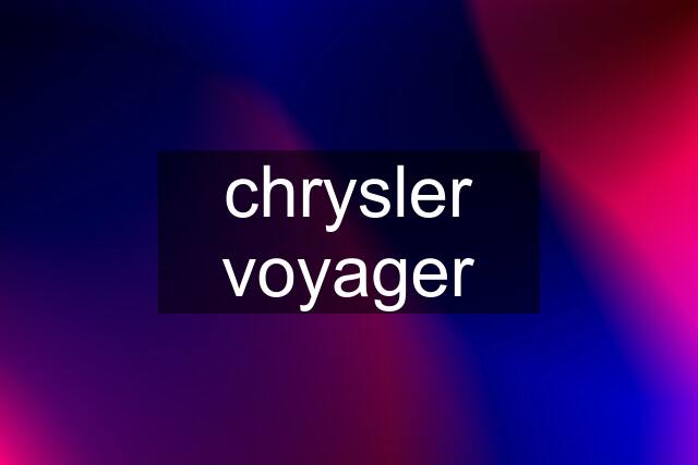 chrysler voyager