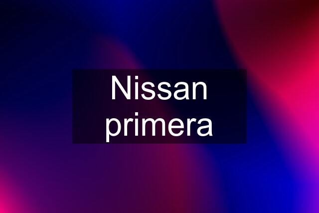 Nissan primera