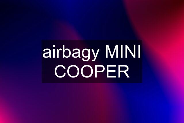 airbagy MINI COOPER