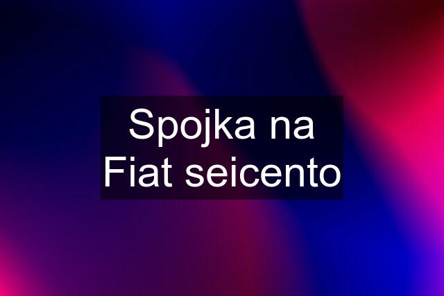 Spojka na Fiat seicento