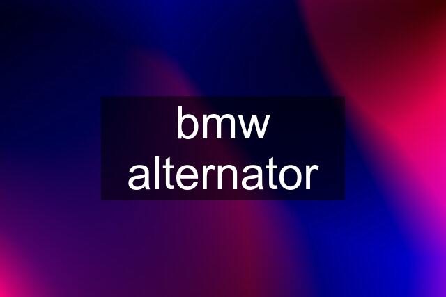 bmw alternator