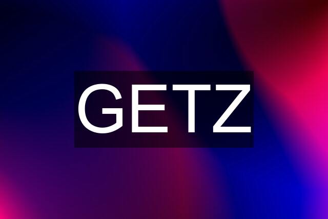 GETZ