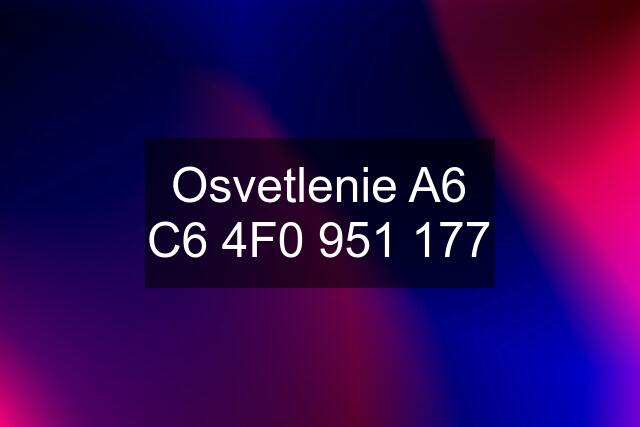 Osvetlenie A6 C6 4F0 951 177