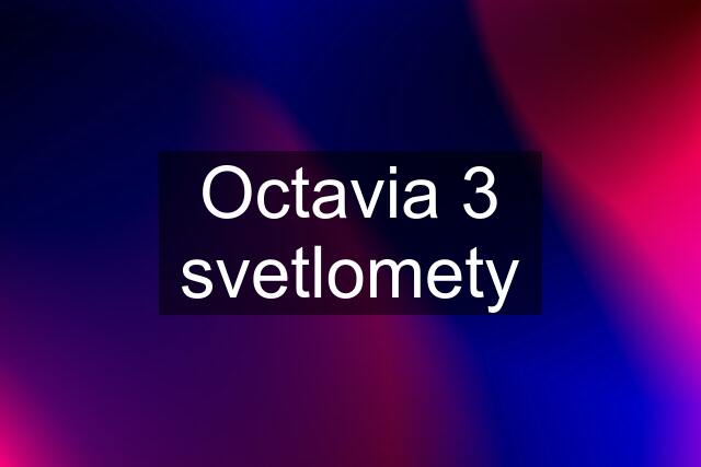 Octavia 3 svetlomety