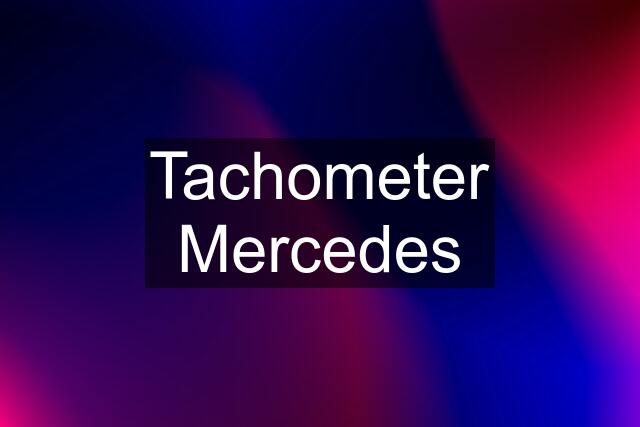 Tachometer Mercedes