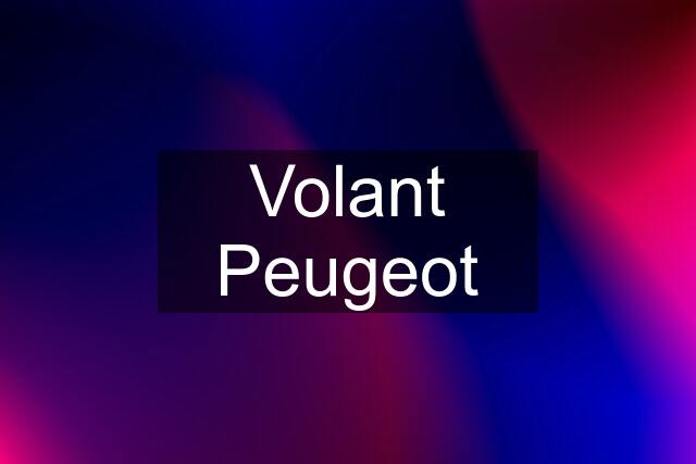 Volant Peugeot