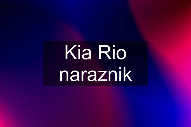 Kia Rio naraznik