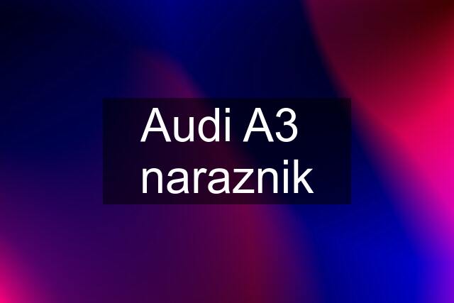 Audi A3  naraznik