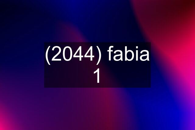 (2044) fabia 1