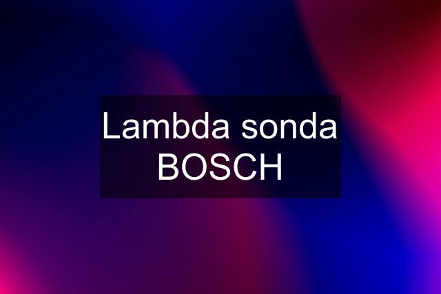 Lambda sonda BOSCH