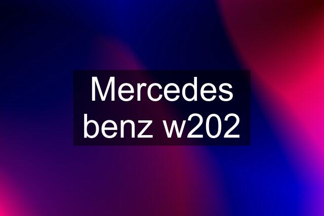 Mercedes benz w202