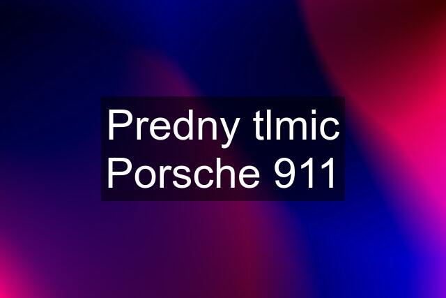 Predny tlmic Porsche 911