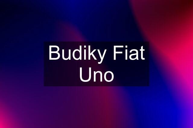 Budiky Fiat Uno