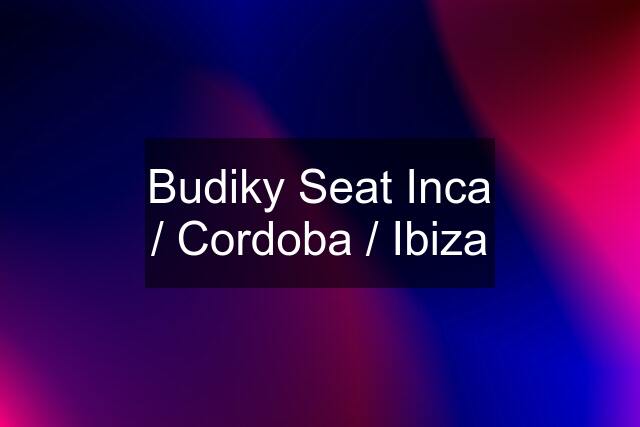 Budiky Seat Inca / Cordoba / Ibiza