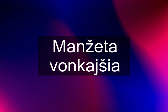 Manžeta vonkajšia