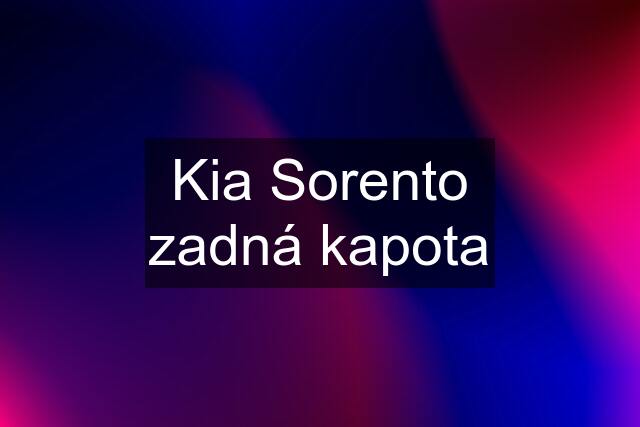 Kia Sorento zadná kapota