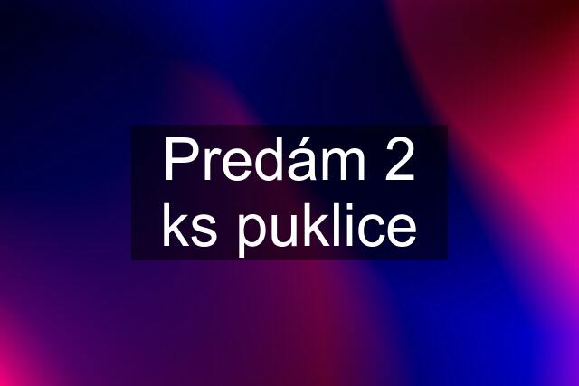 Predám 2 ks puklice