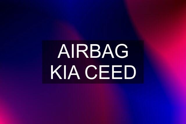 AIRBAG KIA CEED