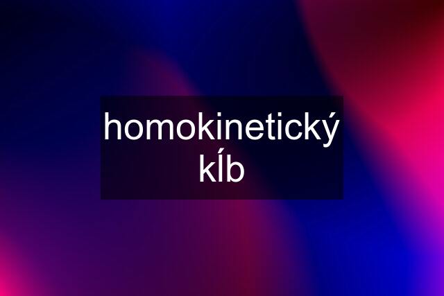 homokinetický kĺb